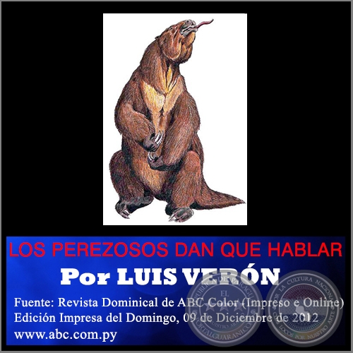 LOS PEREZOSOS DAN QUE HABLAR - Por LUIS VERÓN - Domingo, 09 de Diciembre de 2012 
